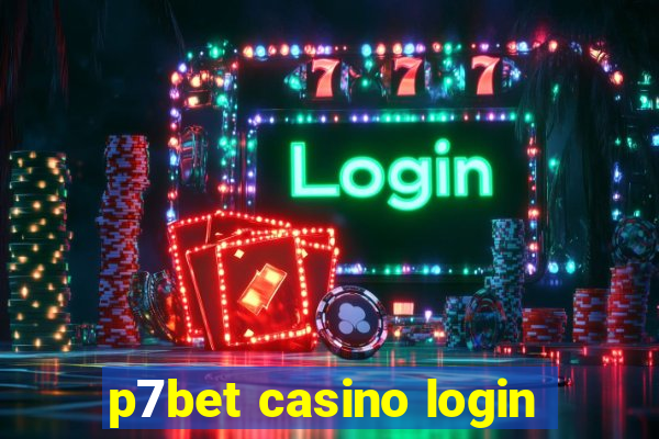 p7bet casino login